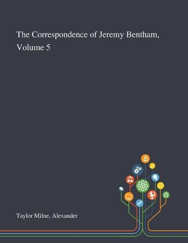 Cover image for The Correspondence of Jeremy Bentham, Volume 5