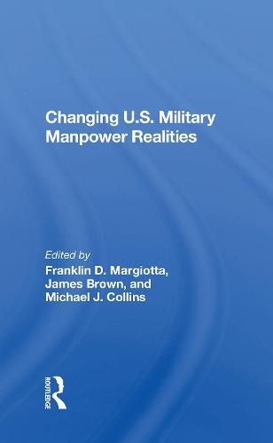 Changing U.S. Military Manpower Realities