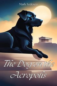 Cover image for The Dog on the Acropolis