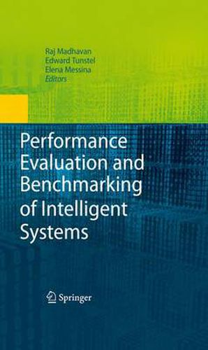 Cover image for Performance Evaluation and Benchmarking of Intelligent Systems