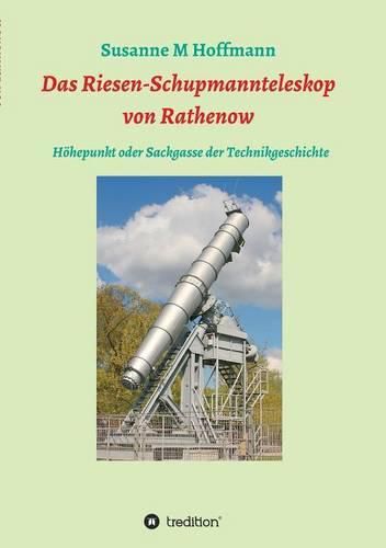 Das Riesen-Schupmannteleskop von Rathenow