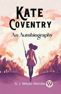 Cover image for Kate Coventry An Autobiography