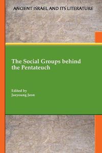 Cover image for The Social Groups behind the Pentateuch