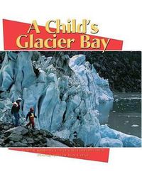 Cover image for A Child's Glacier Bay