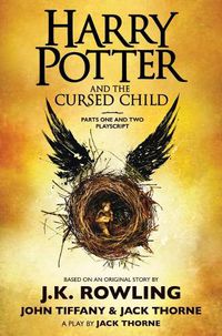 Cover image for Harry Potter and the Cursed Child, Parts One and Two: The Official Playscript of the Original West End Production: The Official Script Book of the Original West End Production