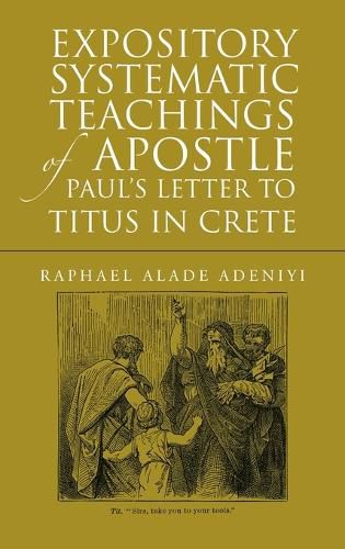 Expository Systematic Teachings of Apostle Paul's Letter to Titus in Crete