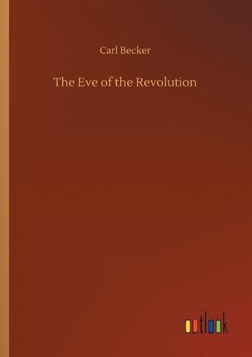 Cover image for The Eve of the Revolution