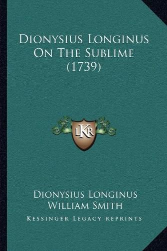 Dionysius Longinus on the Sublime (1739)