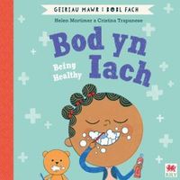 Cover image for Bod yn Iach (Geiriau Mawr i Bobl Fach) / Being Healthy (Big Words for Little People)