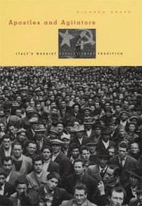 Cover image for Apostles and Agitators: Italy's Marxist Revolutionary Tradition