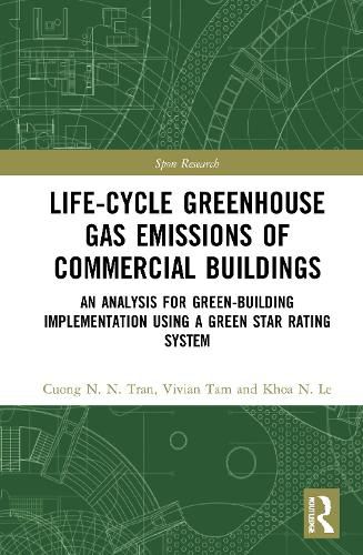 Life-Cycle Greenhouse Gas Emissions of Commercial Buildings: An Analysis for Green-Building Implementation Using a Green Star Rating System