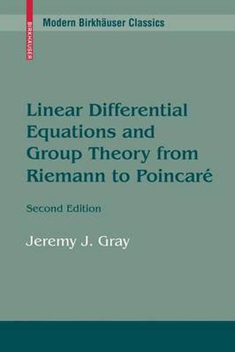 Linear Differential Equations and Group Theory from Riemann to Poincare