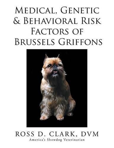 Cover image for Medical, Genetic & Behavioral Risk Factors of Brussels Griffons