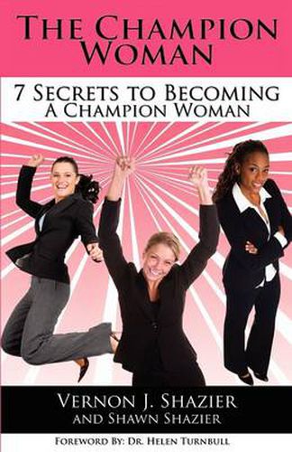 Cover image for The Champion Woman: 7 Secrets to Becoming A Champion Woman