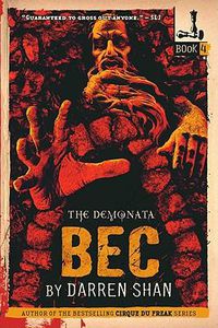 Cover image for The Demonata #4: Bec: Book 4 in the Demonata Series