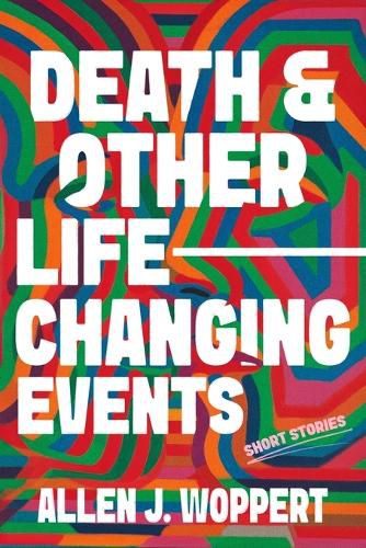 Cover image for Death and Other Life-Changing Events