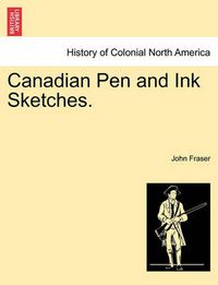 Cover image for Canadian Pen and Ink Sketches.