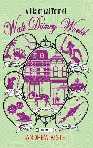 Cover image for A Historical Tour of Walt Disney World