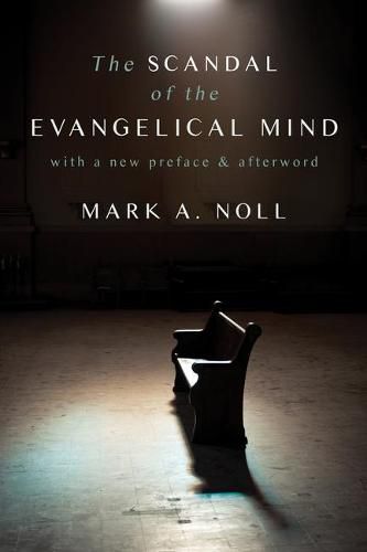 The Scandal of the Evangelical Mind