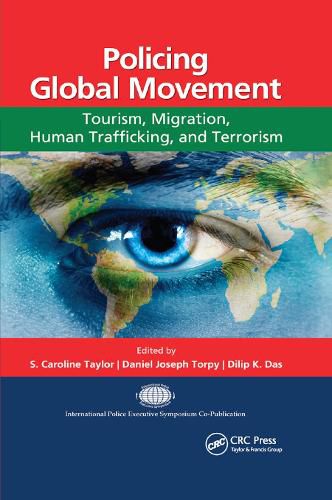 Cover image for Policing Global Movement: Tourism, Migration, Human Trafficking, and Terrorism