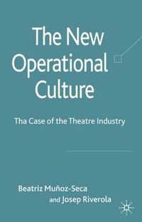 Cover image for The New Operational Culture: The Case of the Theatre Industry