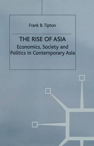 Cover image for The Rise of Asia: Economics, Society and Politics in Contemporary Asia