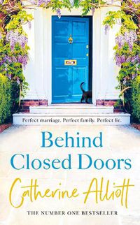 Cover image for Behind Closed Doors: The compelling new novel from the bestselling author of A Cornish Summer
