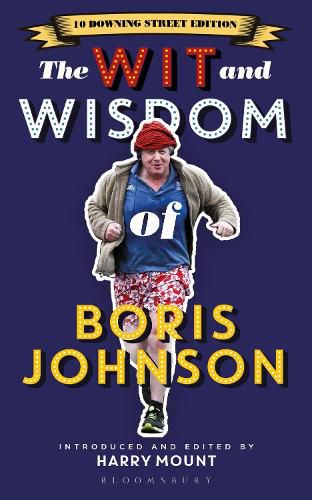 The Wit and Wisdom of Boris Johnson: 10 Downing Street Edition