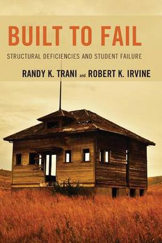 Cover image for Built to Fail: Structural Deficiencies and Student Failure