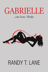 Cover image for Gabrielle: An Erotic Thriller