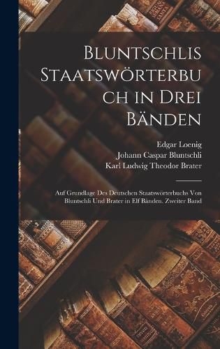 Cover image for Bluntschlis Staatswoerterbuch in drei Baenden