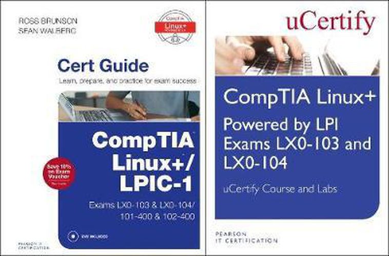 Cover image for Linux+ Powered by LPI Exams Lx0-103 and Lx0-004 Ucertify Course and Labs and Comptia Linux+/Lpic-1 Cert Guide Bundle