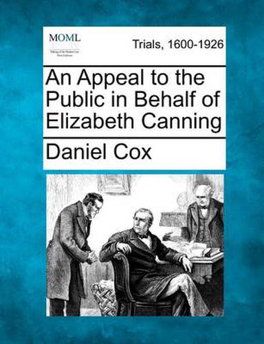 Cover image for An Appeal to the Public in Behalf of Elizabeth Canning