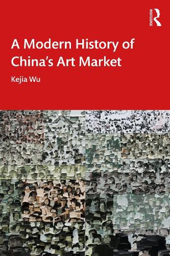 Cover image for A Modern History of China's Art Market