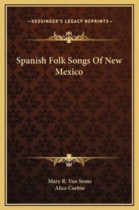 Cover image for Spanish Folk Songs of New Mexico