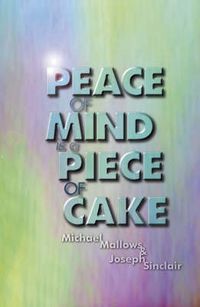 Cover image for Peace Of Mind Is A Piece Of Cake