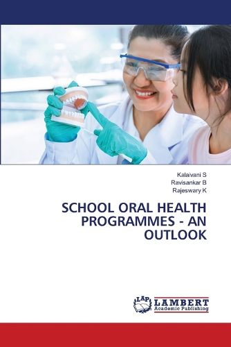 Cover image for School Oral Health Programmes - An Outlook