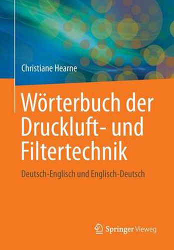 Cover image for Woerterbuch der Druckluft- und Filtertechnik: Deutsch-Englisch und Englisch-Deutsch