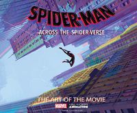 Cover image for Spider-Man: Across the Spider-Verse: The Art of the Movie