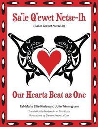 Cover image for Our Hearts Beat as One (Sa'le Q'ewet Netse-lh)