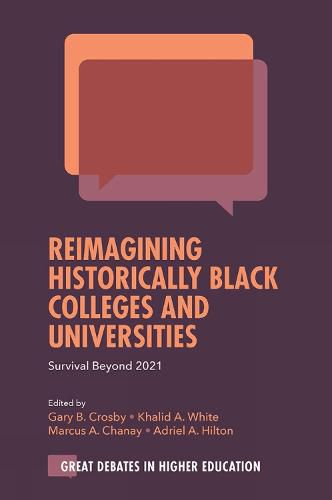 Cover image for Reimagining Historically Black Colleges and Universities: Survival Beyond 2021