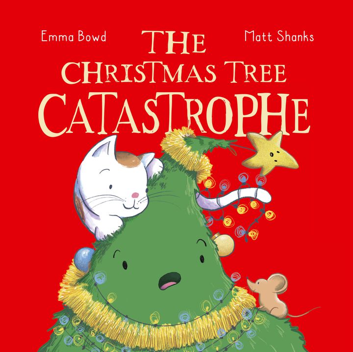 The Christmas Tree Catastrophe by Emma Bowd