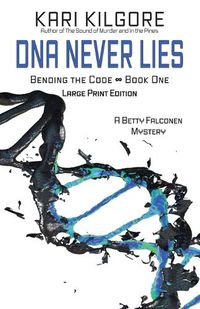 Cover image for DNA Never Lies: Bending the Code - Book One