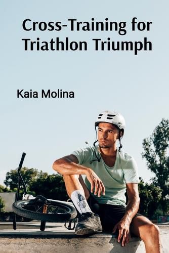 Cover image for Cross-Training for Triathlon Triumph