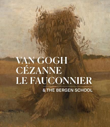 Cover image for Van Gogh, Cezanne, Le Fauconnier