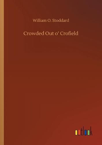 Crowded Out o' Crofield