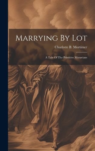 Cover image for Marrying By Lot