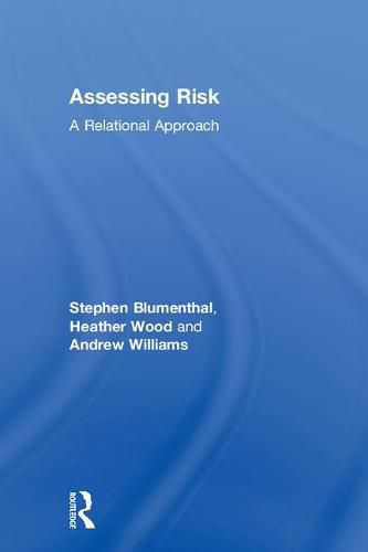 Cover image for Assessing Risk: A Relational Approach