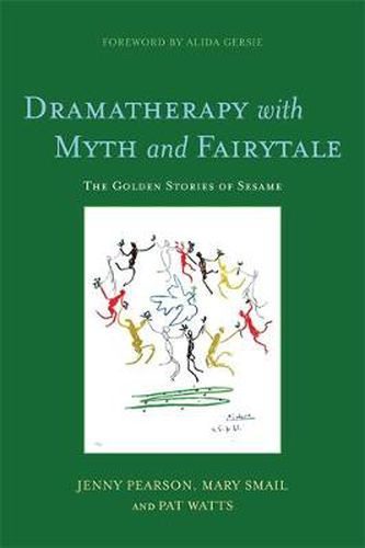 Cover image for Dramatherapy with Myth and Fairytale: The Golden Stories of Sesame