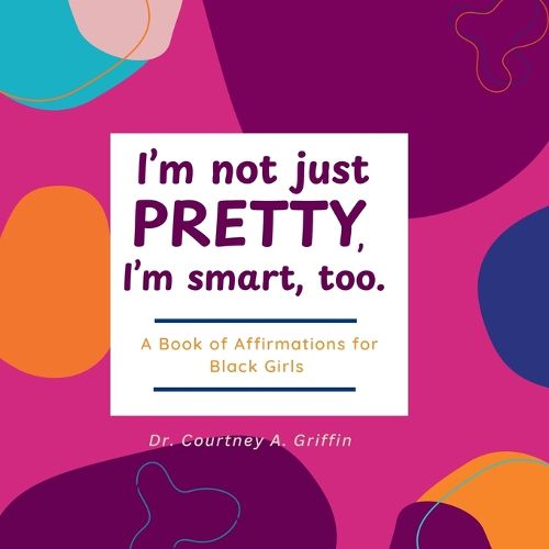 Cover image for I'm Not Just Pretty, I'm Smart, Too